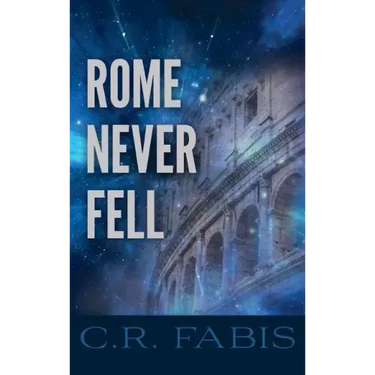 Rome Never Fell
