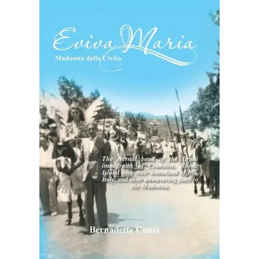 Eviva Maria Madonna Della Civita: The eternal bond of the Itrani immigrants of Cranston, Rhode Island with their homeland of Itri, Italy, and their un