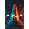 Authentic Prayer: talk to God. change the world.