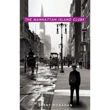 The Manhattan Island Clubs: A John Le Brun Novel, Book 3