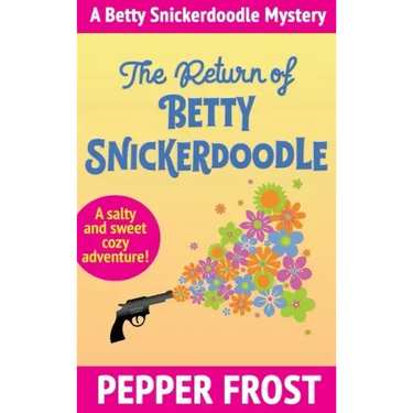 The Return of Betty Snickerdoodle