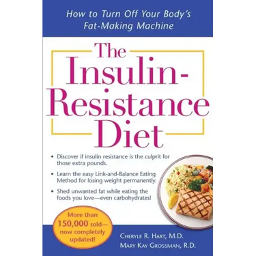 The Insulin-Resistance Diet--Revised and Updated: How to Turn Off Your Body's Fat-Making Machine