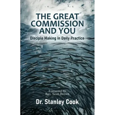 The Great Commission and You: Disciple-Making in Daily Practice