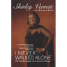 I Never Walked Alone: The Autobiography of an American Singer