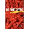 Hot Baked Cheetos and Other Things We Like About Indianapolis