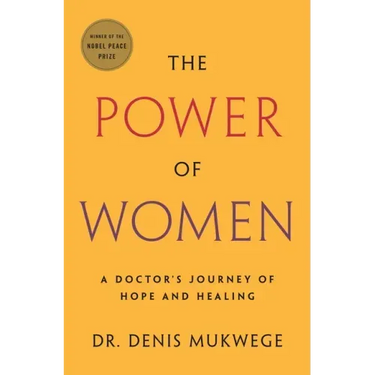 The Power of Women: A Doctor's Journey of Hope and Healing