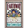 Earthway: A Native American Visionary's Path to Total Mind, Body, and Spirit Health