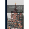Escape From The Soviets