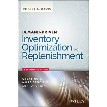 Demand-Driven Inventory Optimization and Replenishment: Creating a More Efficient Supply Chain