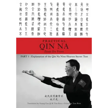 Zhao's Practical Qin Na Part 1: Explanation of the Qin Na Nine Heaven Secret Text