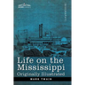 Life on the Mississippi: Originally Illustrated