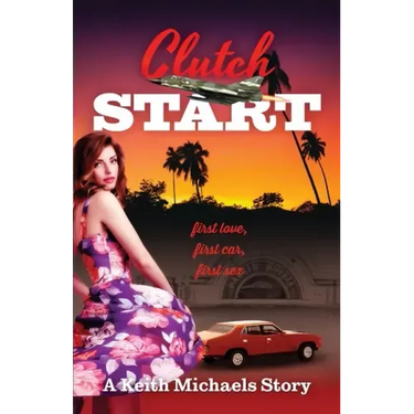 Clutch Start: first love, first car, first sex