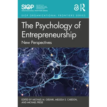 The Psychology of Entrepreneurship: New Perspectives