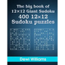 The big book of 12 × 12 Giant Sudoku: 400 12 × 12 Sudoku Puzzles