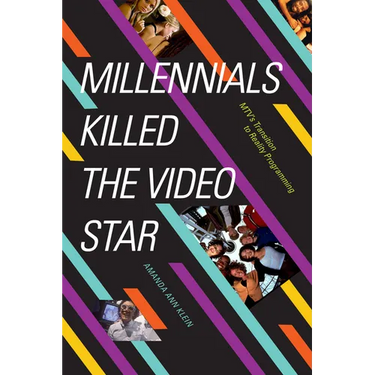 Millennials Killed the Video Star: Mtv's Transition to Reality Programming