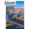 Duluth: An Urban Biography
