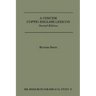 A Concise Coptic-English Lexicon: Second Edition
