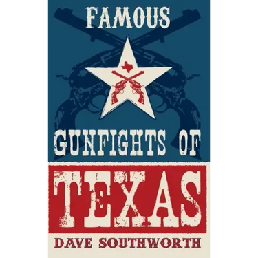 Famous Gunfights of Texas