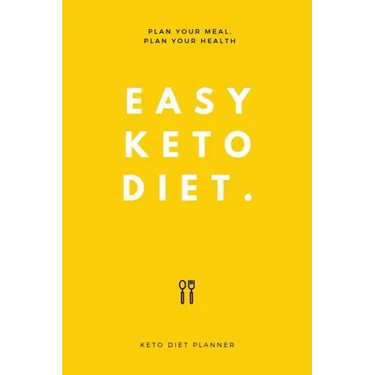 Easy Keto Diet: Plan Your Meal, Plan Your Health