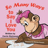 So Many Ways To Say I Love You