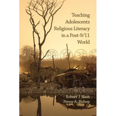 Teaching Adolescents Religious Literacy in a Post-9/11 World