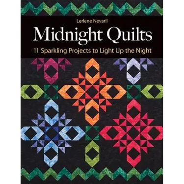 Midnight Quilts: 11 Sparkling Projects to Light Up the Night