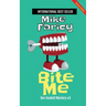 Bite Me: Second Edition