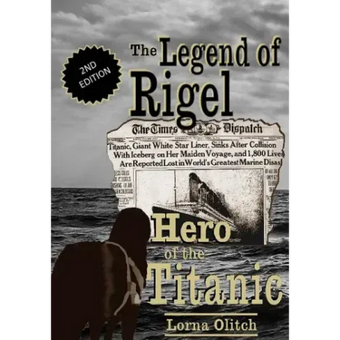 The Legend of Rigel: Hero of the Titanic 2nd Edition