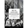 Real Estate Investing: A Quick Start Guide to Starting Your Real Estate Empire