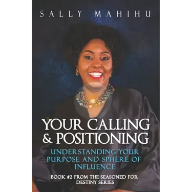 Your Calling and Positioning: Understanding Your Purpose and Sphere of Influence