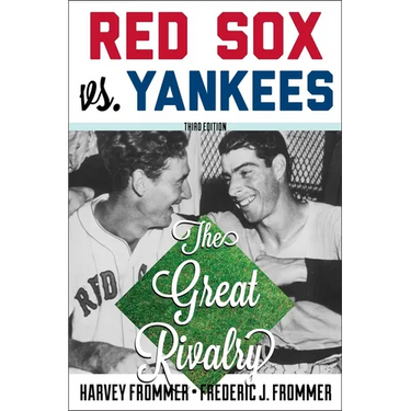 Red Sox vs. Yankees: The Great Rivalry
