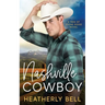 Nashville Cowboy: A reunion romance