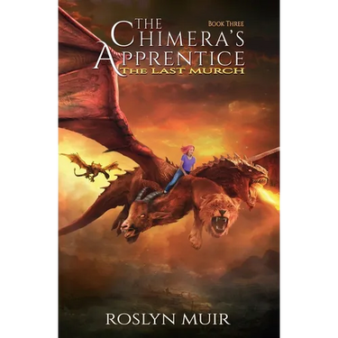 The Chimera's Apprentice Book Three: The Last Murch