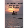Captain Otway Burns And His Ship Snap Dragon