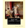 Sense and sensibility: a novel By: Jane Austen: Romance novel