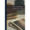 Picturesque Burlington: a Handbook of Burlington, Vermont, and Lake Champlain