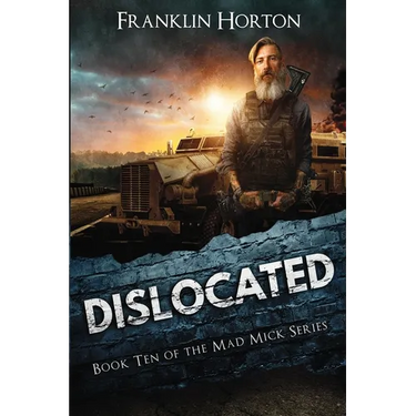 Dislocated: Book Ten in the Mad Mick Series