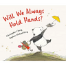 Will We Always Hold Hands?