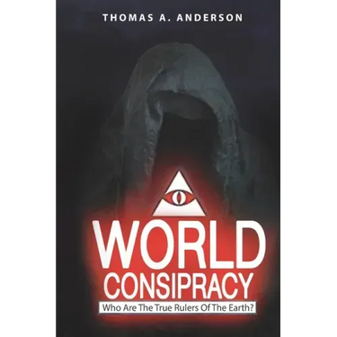 World Conspiracy: Who Are The True Rulers Of Planet Earth?