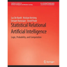Statistical Relational Artificial Intelligence: Logic, Probability, and Computation