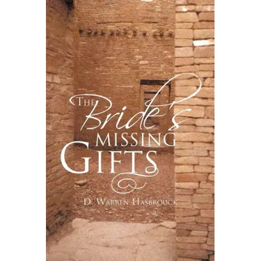 The Bride's Missing Gifts: Apostles and Prophets