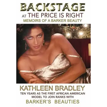 Backstage at the Price Is Right, Memoirs of a Barker Beauty