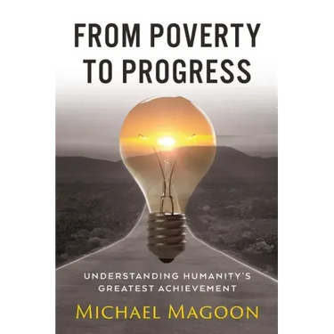 From Poverty to Progress: Understanding Humanity's Greatest Achievement