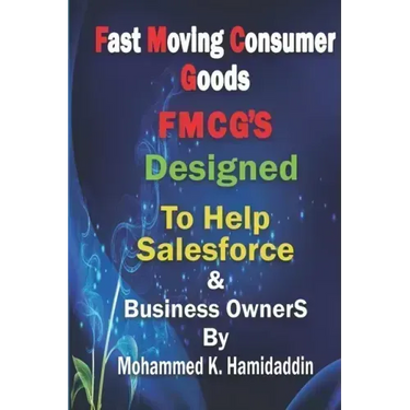 Fmcg: Designed to Help Salesforce & Customer Development Mangers as well as Business Owners