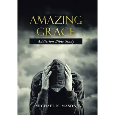 Amazing Grace Addiction Bible Study