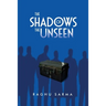 The Shadows of the Unseen
