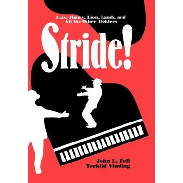 Stride!: Fats, Jimmy, Lion, Lamb, and All the Other Ticklers