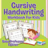 Cursive Handwriting Workbook For Kids: Baby Professor Edition