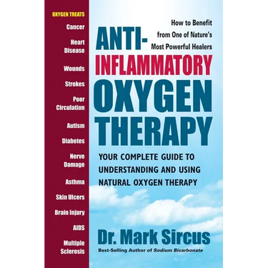 Anti-Inflammatory Oxygen Therapy: Your Complete Guide to Understanding and Using Natural Oxygen Therapy