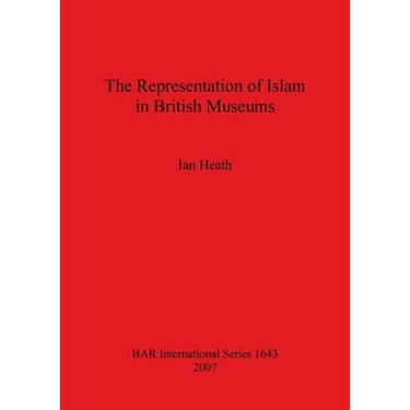 The Representation of Islam in British Museums